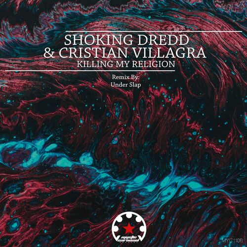 Cristian Villagra, Shoking Dredd - Killing My Religion [MYC1106]
